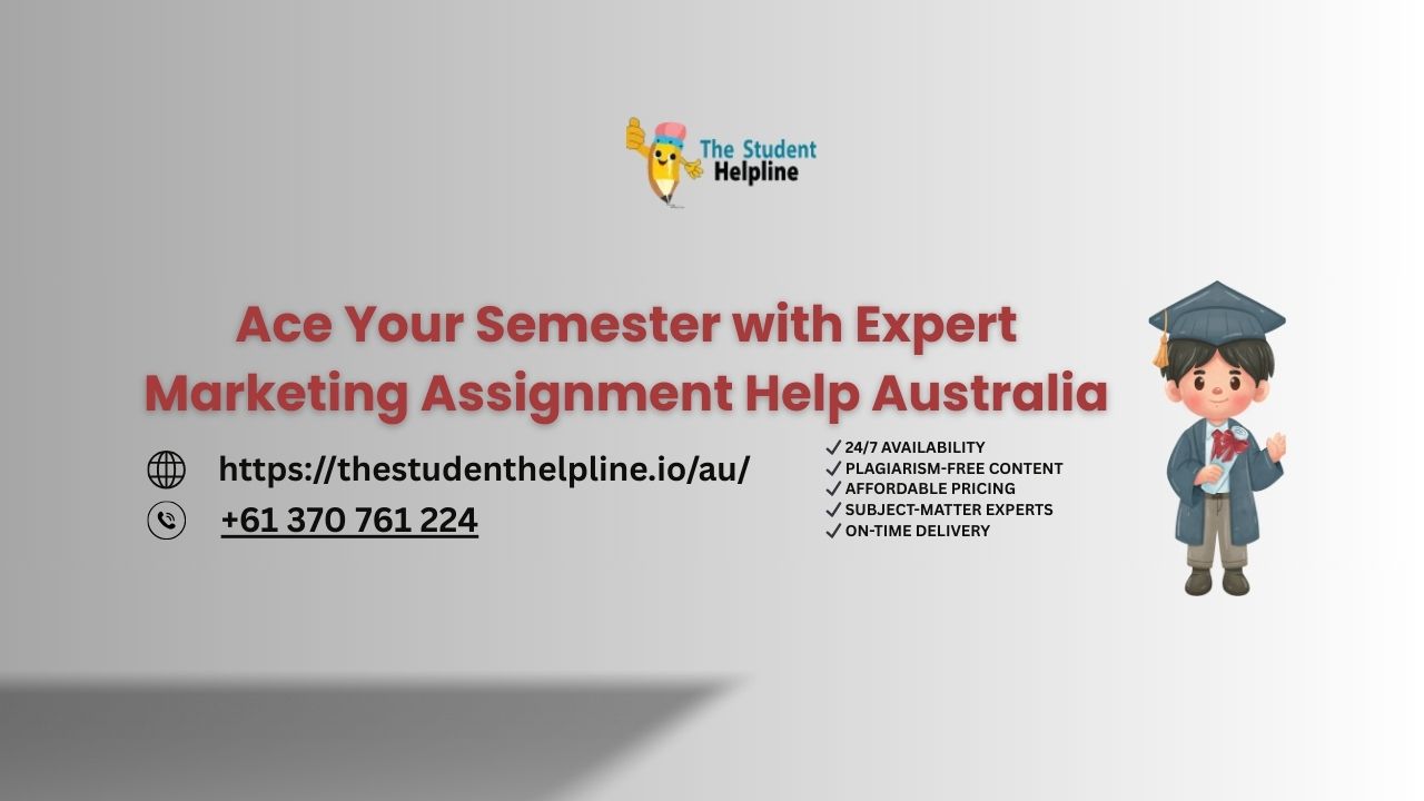 Ace Your Semester with Expert Marketing Assignment Help Australia