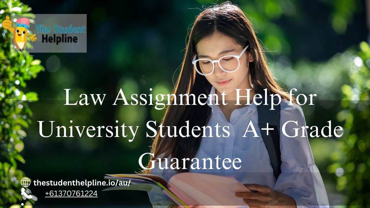 Law Assignment Help for University Students  A+ Grade Guarantee
