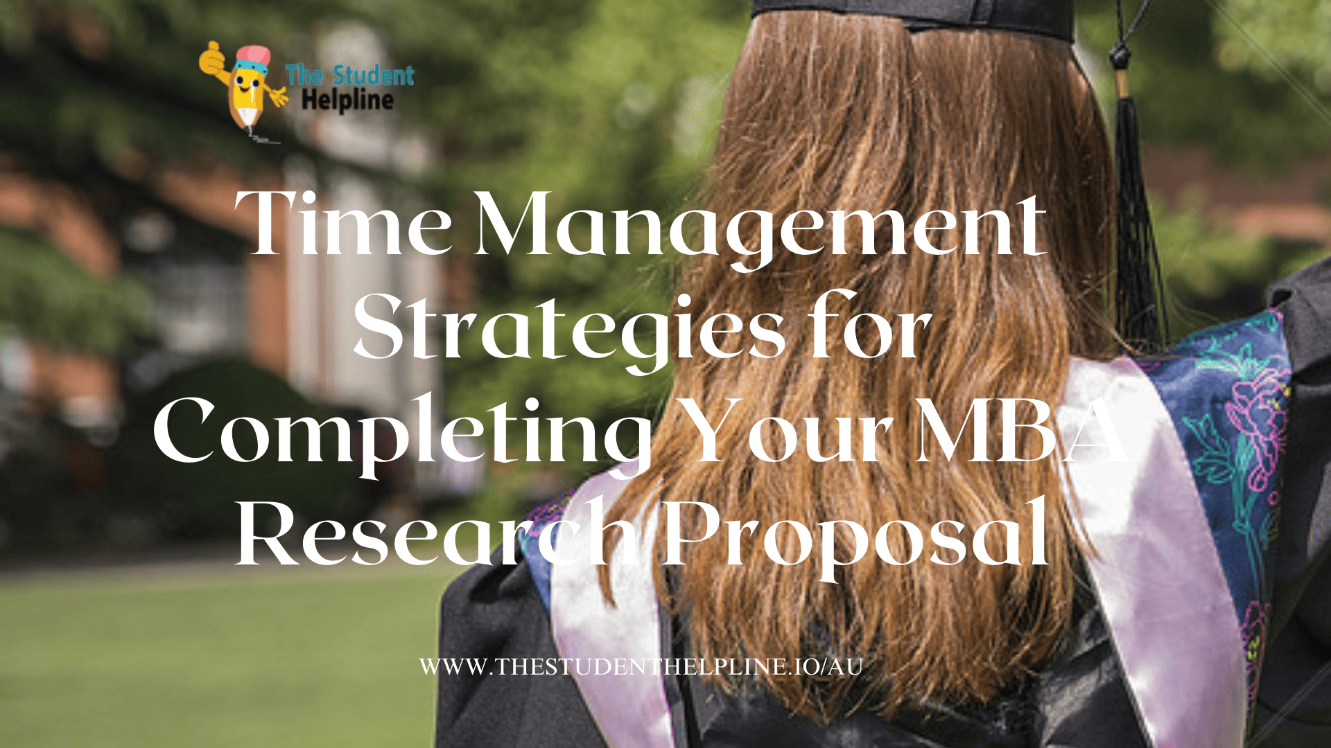 Time Management Strategies for Completing Your MBA Research Proposal