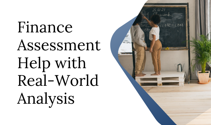 Finance Assessment Help with Real-World Analysis